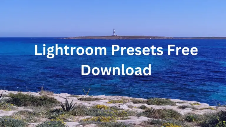 Lightroom Presets Download For Mobile and Desktop (Free)