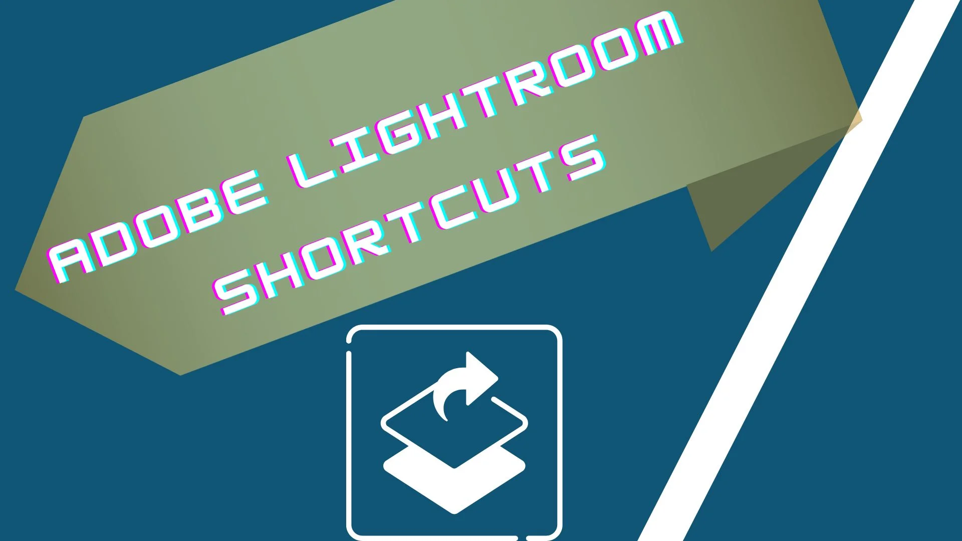 Adobe Lightroom Shortcuts