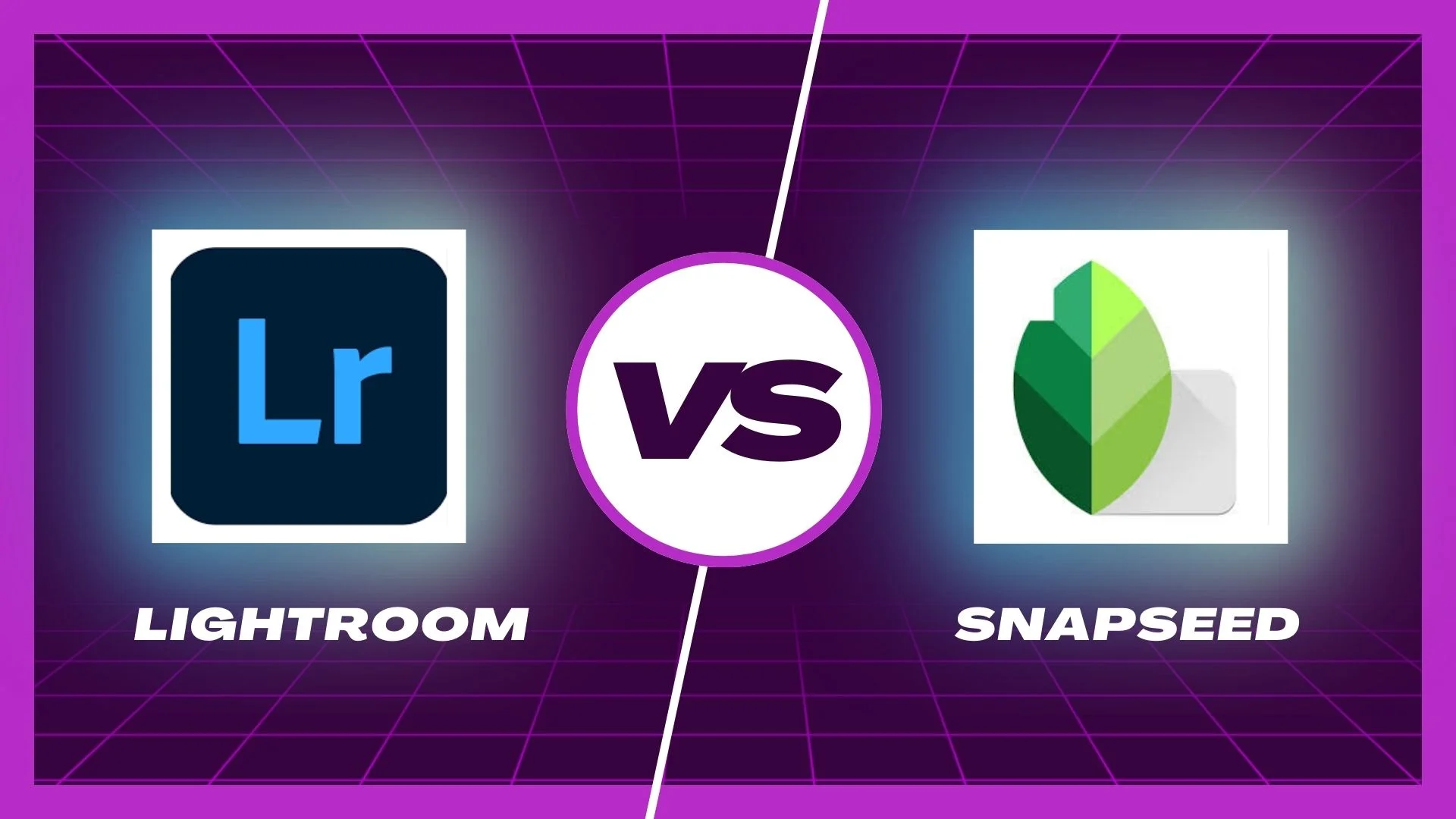 Lightroom vs Snapseed: Which one is best in 2024?