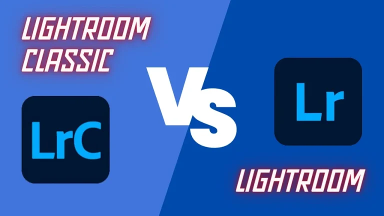 Lightroom vs Lightroom Classic: What’s the Difference?